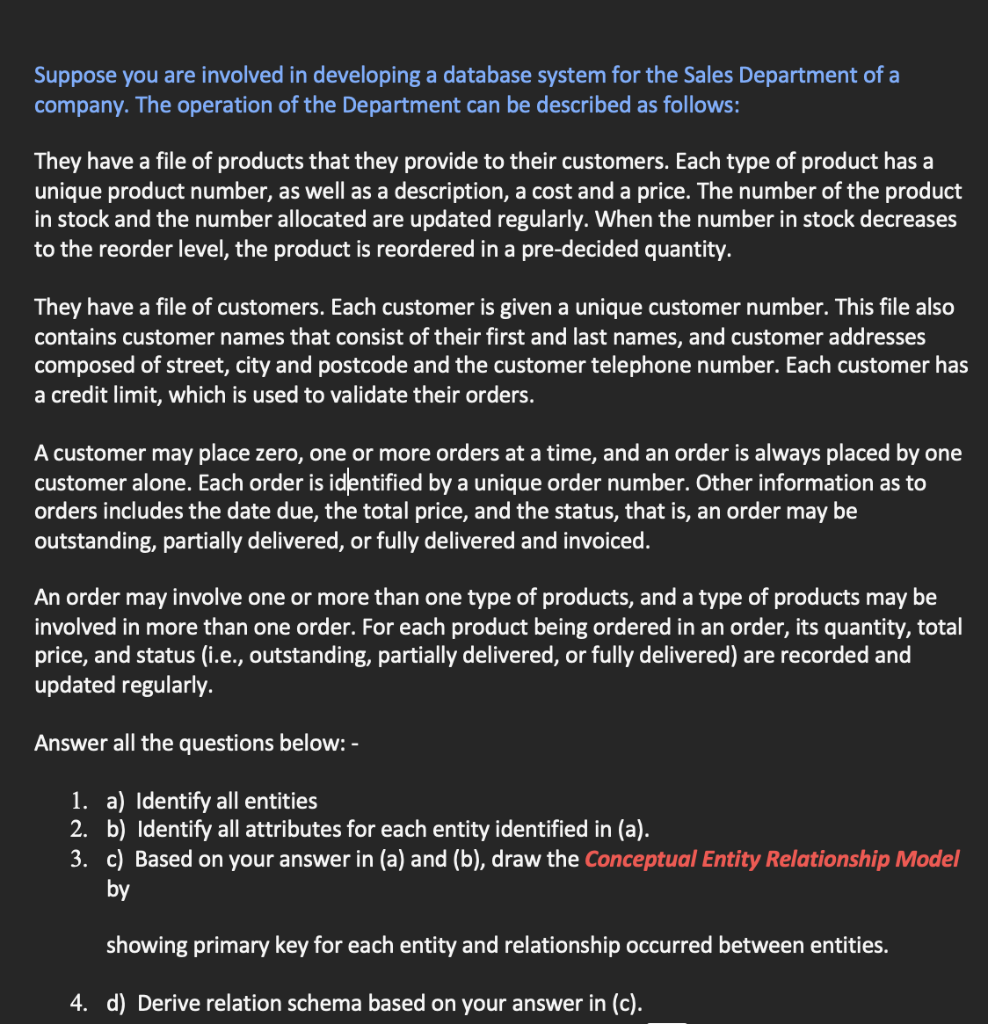 Suppose you are involved in developing a database