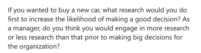 If you wanted to buy a new car, what research