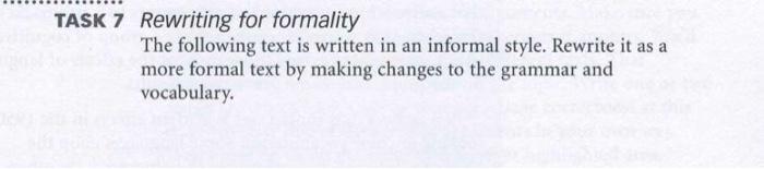 Rewriting for formality task 7 and 8 TASK 7