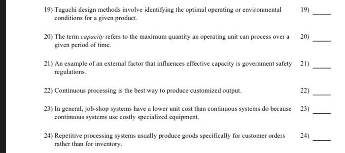 please mention true or false 19) Taguchi design