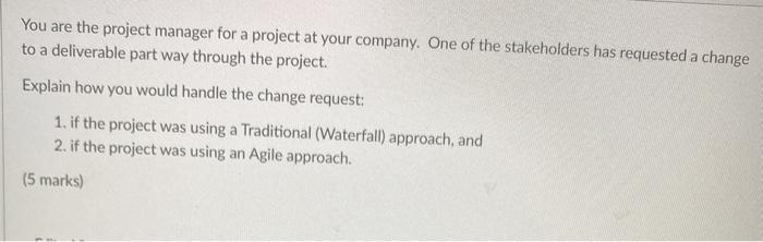 You are the project manager for a project at your