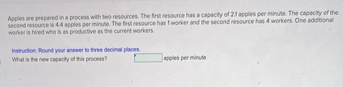 help Apples are prepared in a process with two