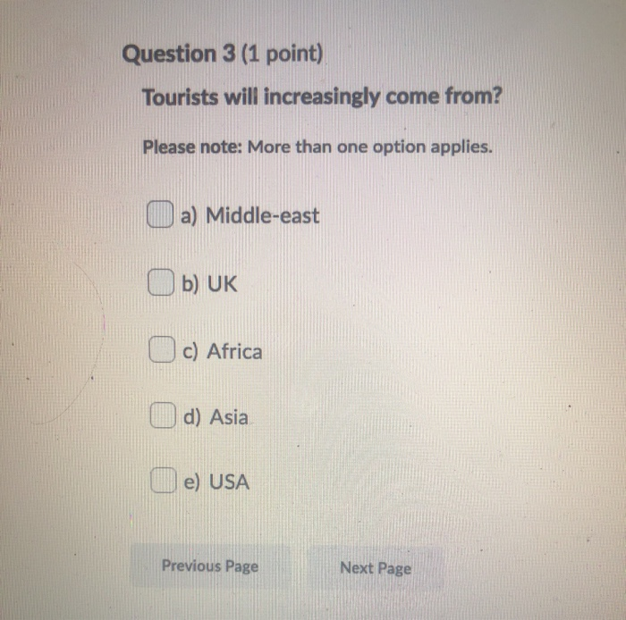 Question 3 (1 point) Tourists will increasingly