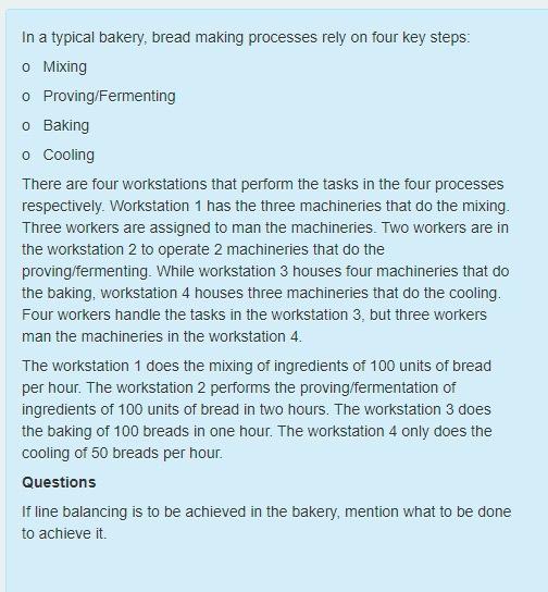 In a typical bakery, bread making processes rely