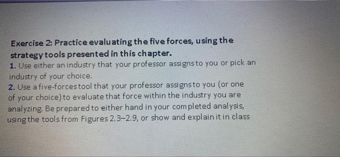 Exercise 2: Practice evaluating the five forces,