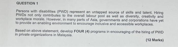 QUESTION 1 Persons with disabilities (PWD)