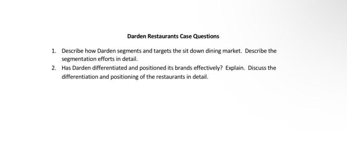 Darden Restaurants Case Questions 1. Describe how
