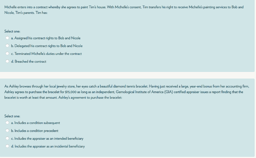 Michelle enters into a contract whereby she