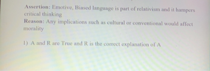 Assertion: Emotive, Biased language is part of