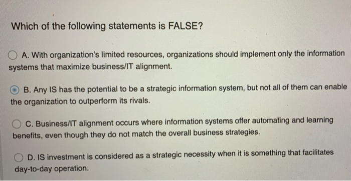 Which of the following statements is FALSE? A.