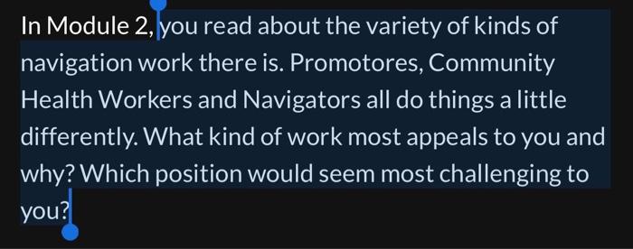 In Module 2, you read about the variety of kinds