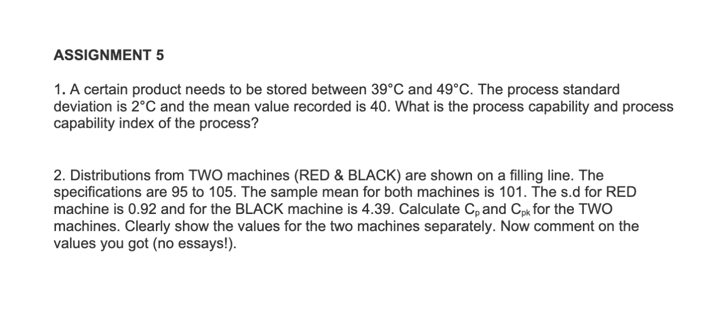 ASSIGNMENT 5 1. A certain product needs to be