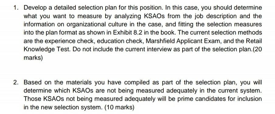 1. Develop a detailed selection plan for this