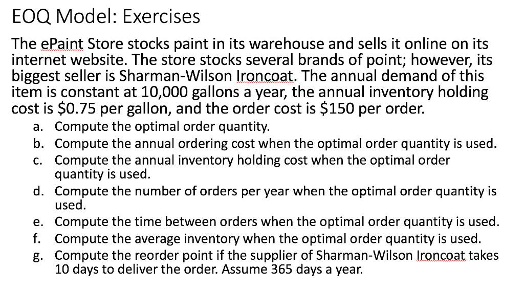 EOQ Model: Exercises The ePaint Store stocks