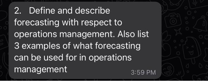 2. Define and describe forecasting with respect