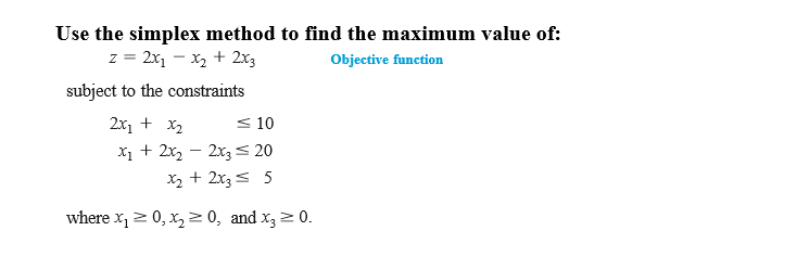Use the simplex method to find the maximum value