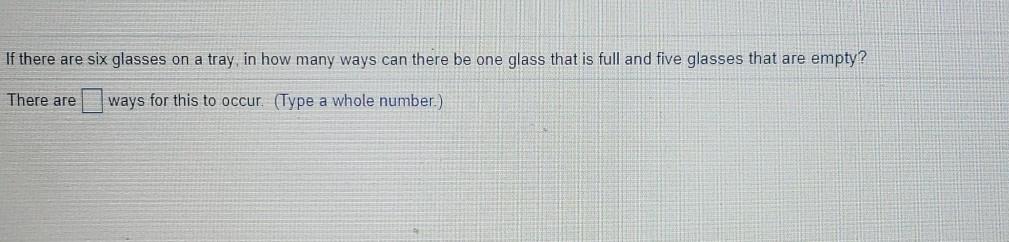 If there are six glasses on a tray, in how many
