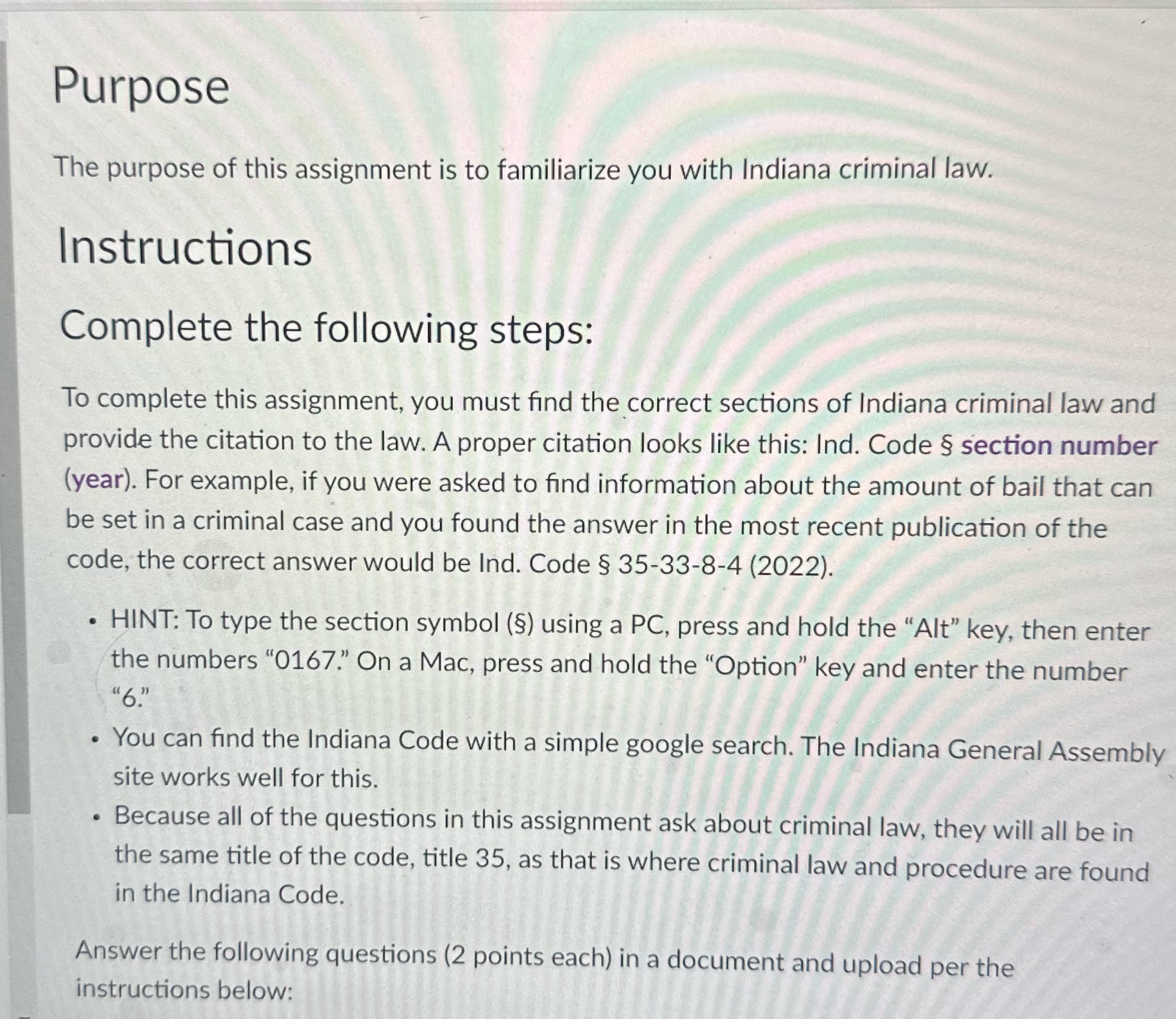 Purpose The purpose of this assignment is to