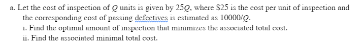 a. Let the cost of inspection of Q units is given