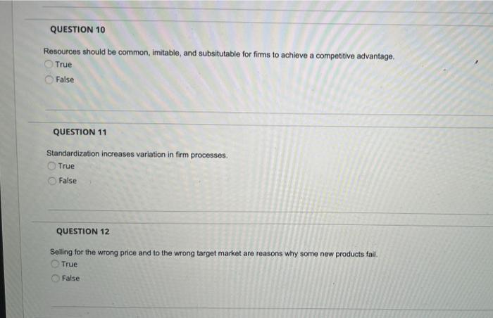 QUESTION 10 Resources should be common, imitable,