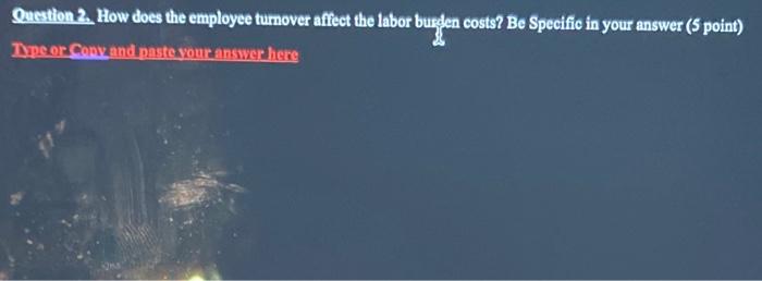 Question 2. How does the employee turnover affect