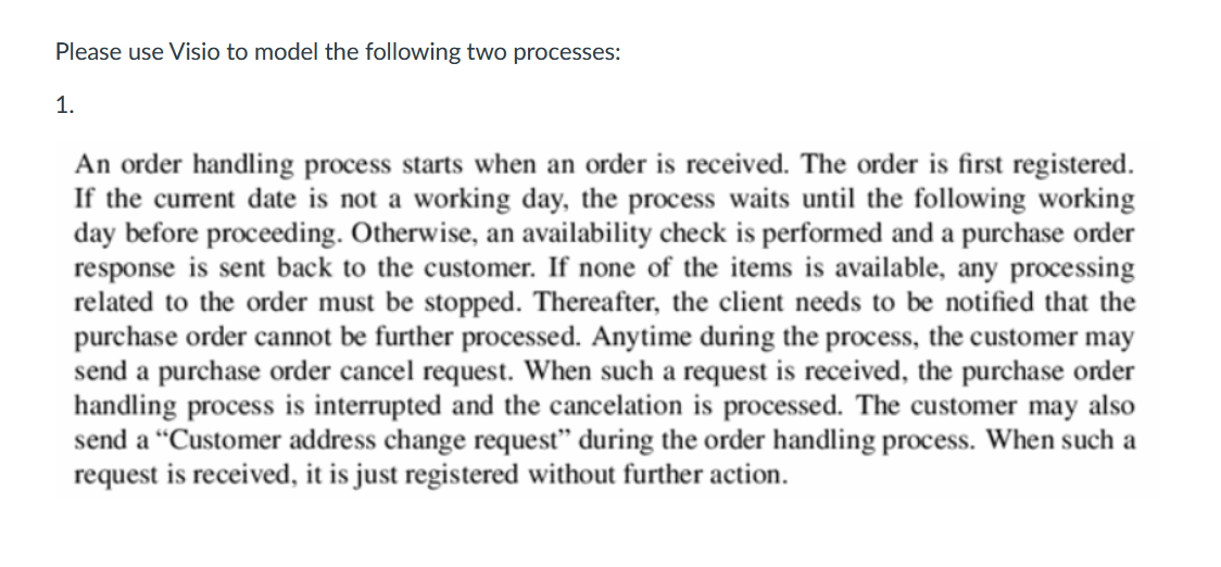 Please use Visio to model the following two
