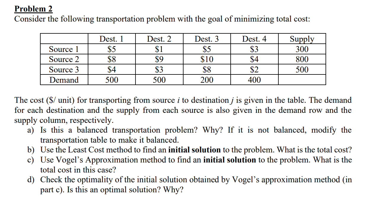 Problem 2 Consider the following transportation