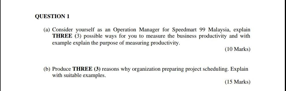 QUESTION 1 (a) Consider yourself as an Operation