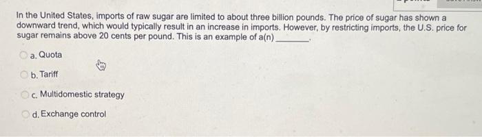 In the United States, imports of raw sugar are