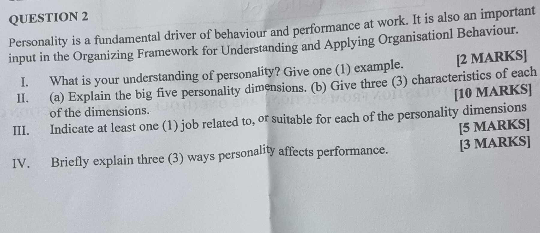 QUESTION 2 Personality is a fundamental driver of