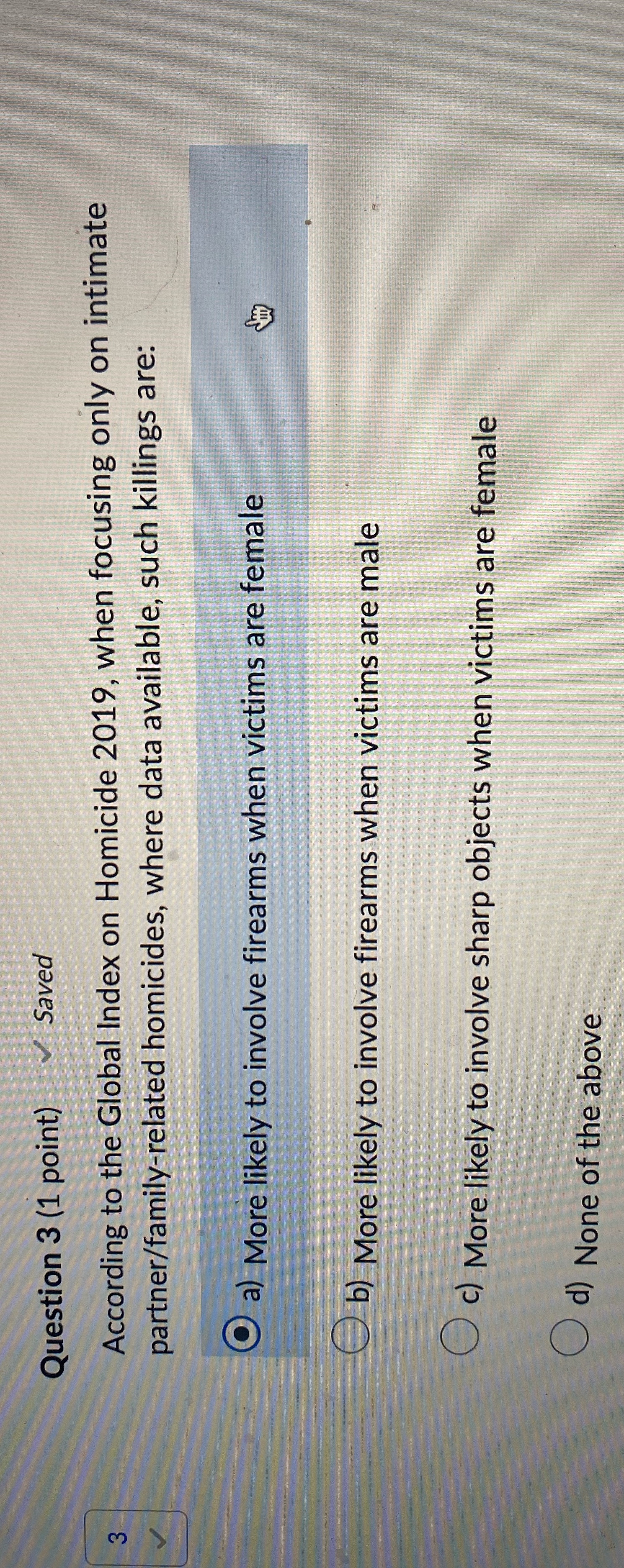 This question please Question 3 (1 point) Saved