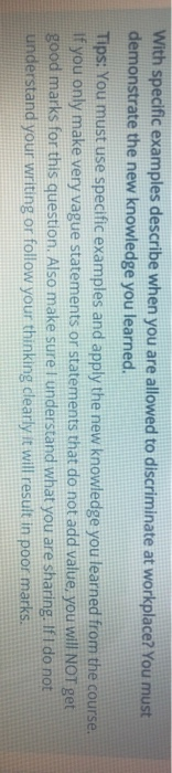 With specific examples describe when you are