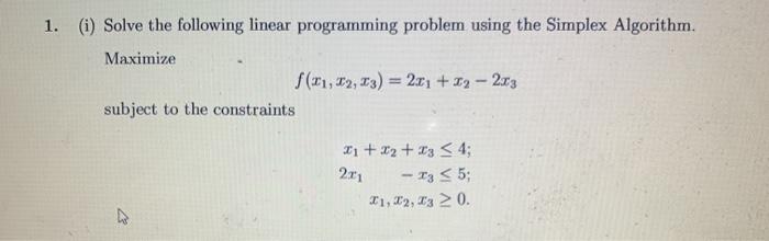 (i) Solve the following linear programming