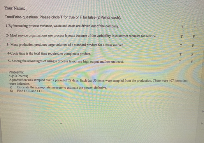 Your Name: True/False questions. Please circle T
