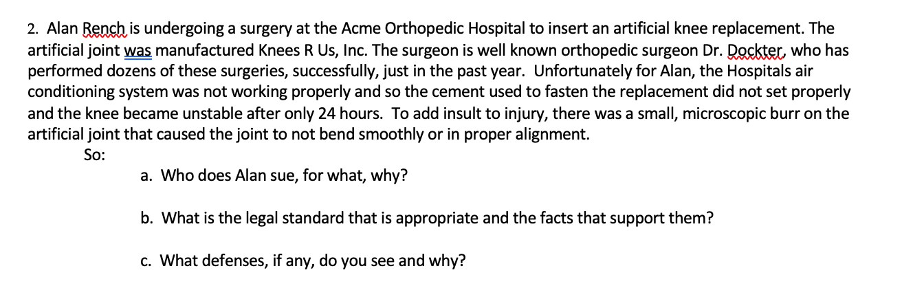 2. Alan Rench is undergoing a surgery at the Acme