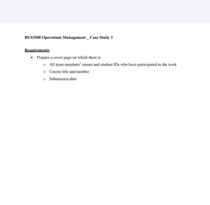 BUS3500 Operations Management Case Study 3