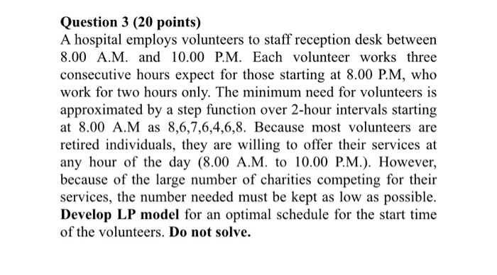 Question 3 (20 points) A hospital employs
