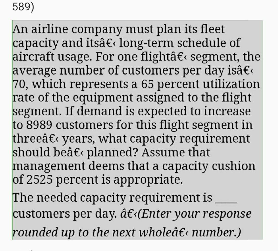 I need the answer as soon as possible 589) An