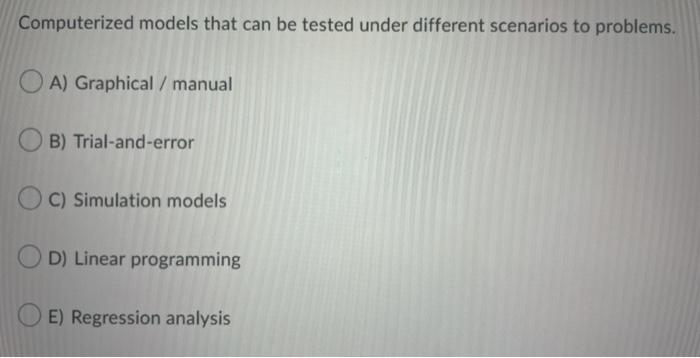 Computerized models that can be tested under