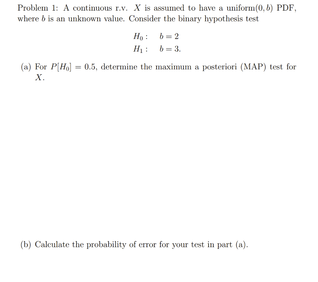 Problem 1: A continuous r.v. X is assumed to have