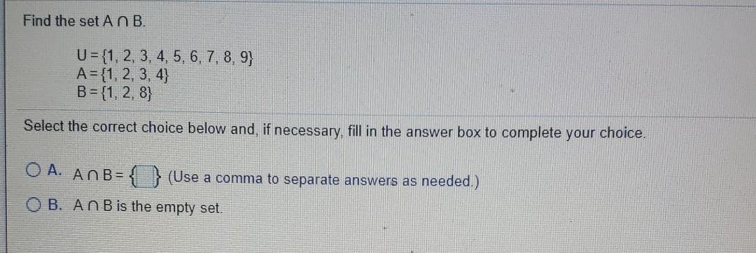 Find the set An B. U = {1, 2, 3, 4, 5, 6, 7, 8,