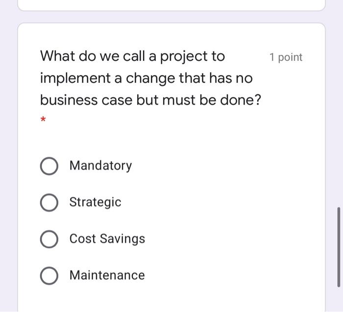 1 point What do we call a project to implement a