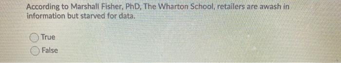 According to Marshall Fisher, PhD, The Wharton