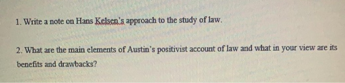 1. Write a note on Hans Kelsen's approach to the