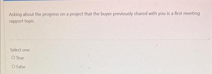 TRUE FALSE ( PROFESSIONAL SELLING) q30 Asking