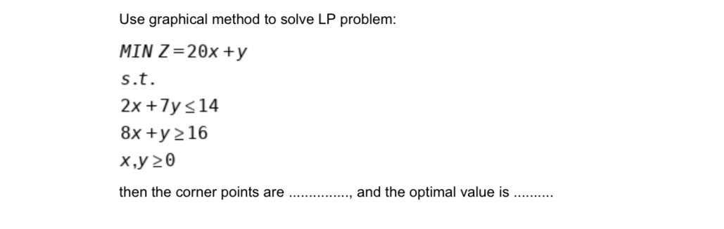 Use graphical method to solve LP problem: MIN