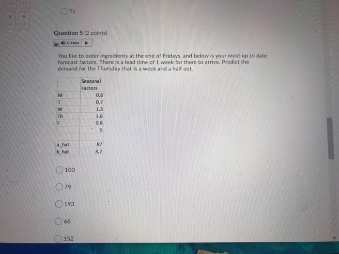 -- 71 8 9 Question 5 (2 points) Listen You like