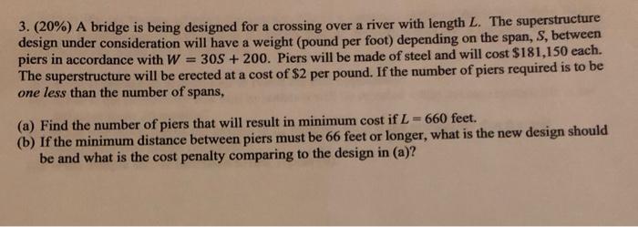 3. (20%) A bridge is being designed for a