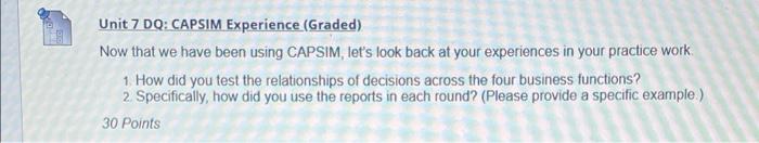 Unit 7 DO: CAPSIM Experience (Graded) Now that we