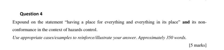 Question 4 Expound on the statement "having a